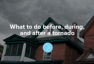 What to do before, during, and after a tornado 